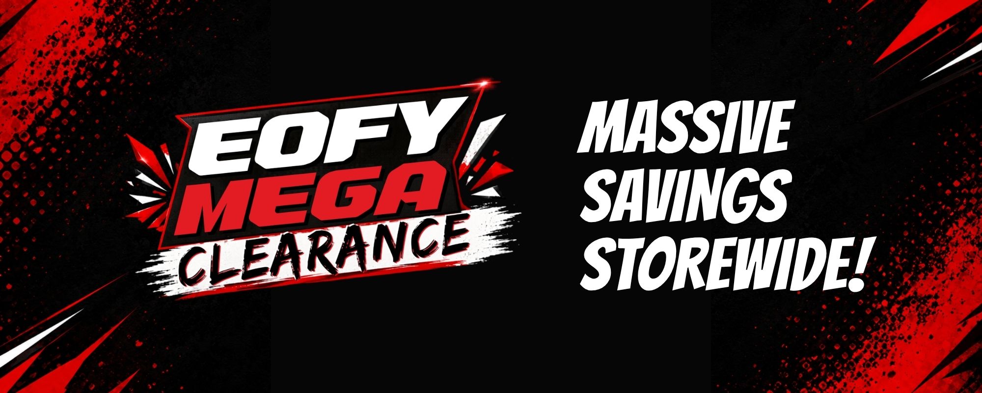 EOFY Mega Clearance