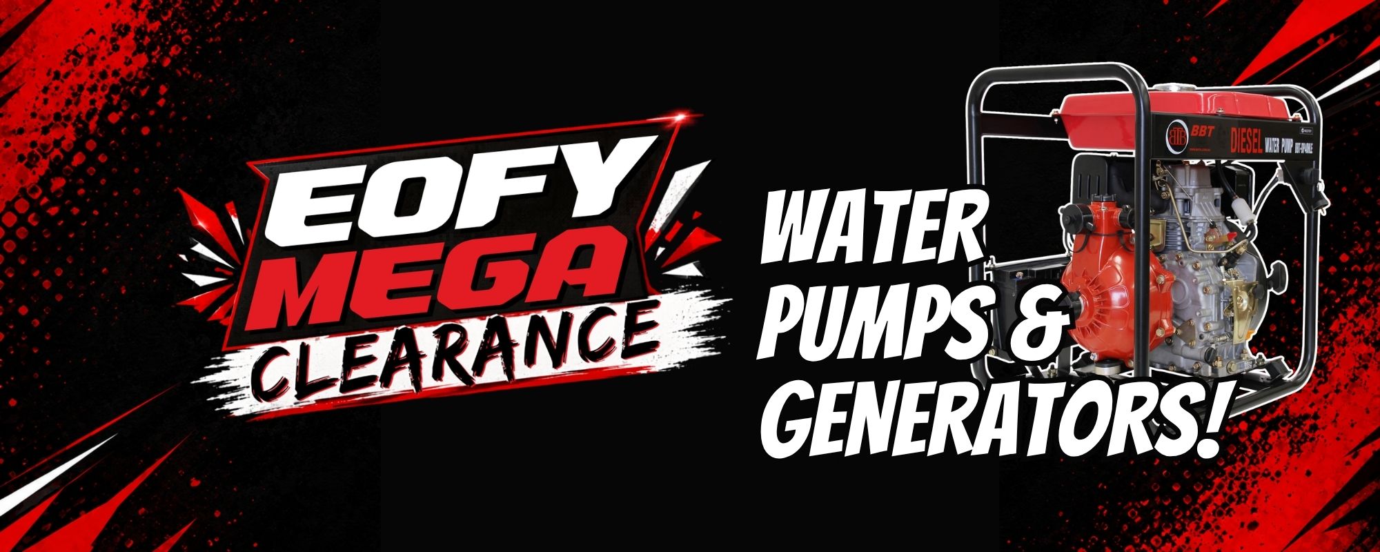 EOFY Mega Clearance - Water Pump & Generator