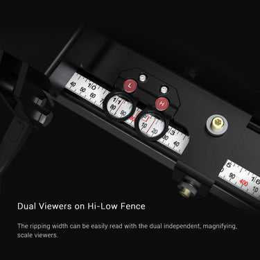 Dual Viewers on Hi-Low Fence - The ripping width can be easily read with the dual independent, magnifying scale viewers. 